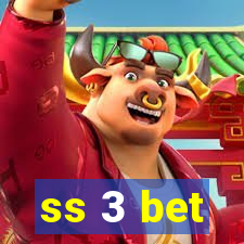 ss 3 bet